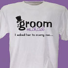 I Asked…Groom T-Shirt